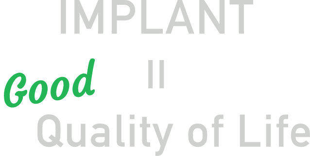 IMPLANT = Good Quality of Life